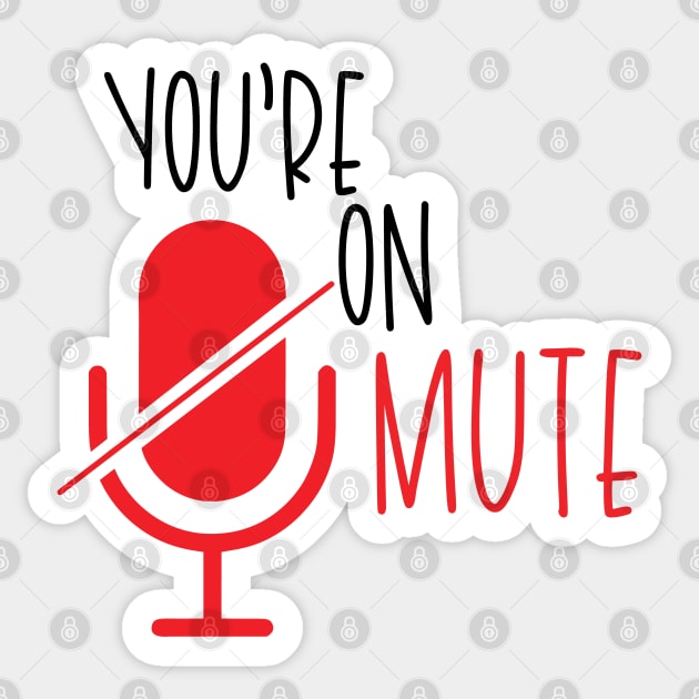 You're on Mute Sticker by Pink Anchor Digital